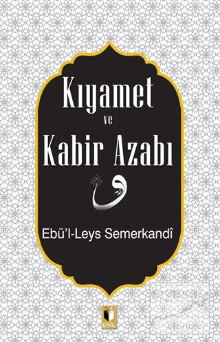 Kıyamet ve Kabir Azabı Ebü'l Leys Semerkandi