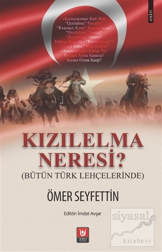 Kızılelma Neresi? (Bütün Türk Lehçelerinde) Ömer Seyfettin