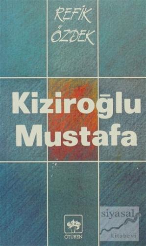 Kiziroğlu Mustafa Refik Özdek