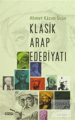 Klasik Arap Edebiyatı Ahmet Kazım Ürün
