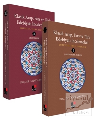 Klasik Arap, Fars ve Türk Edebiyatı İncelemeleri (2 Cilt Takım) Sadık 