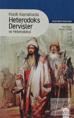 Klasik Kaynaklarda Heterodoks Dervişler ve Heterodoksi Ahmet Taşğın