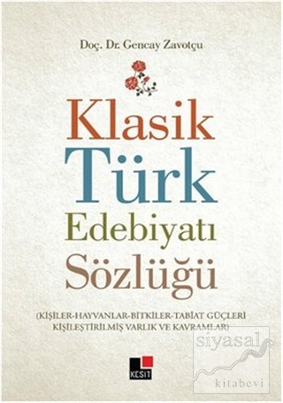 Klasik Türk Edebiyatı Sözlüğü Gencay Zavotçu