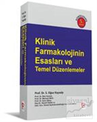 Klinik Farmakolojinin Esasları ve Temel Düzenlemeler (Ciltli)