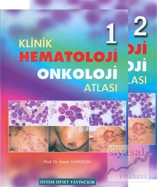 Klinik Hematoloji ve Onkoloji Atlası (2 Cilt Takım) (Ciltli) İsmet Ayd