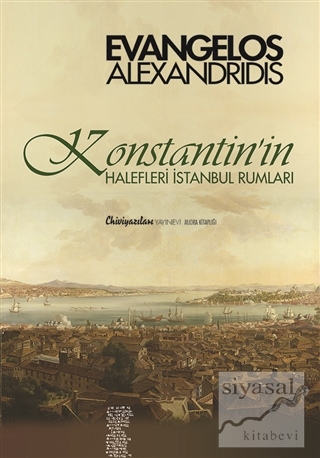 Konstantin'in Halefleri İstanbul Rumları Evangelos Alexandridis