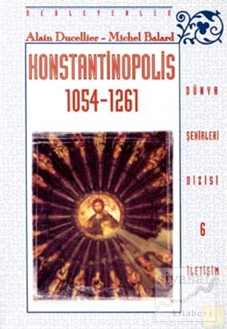 Konstantinopolis 1054-1261 Alain Ducellier