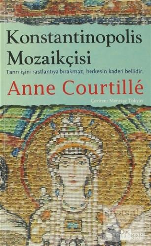 Konstantinopolis Mozaikçisi Anne Courtille