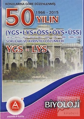 Konularına Göre Düzenlenmiş 50 Yılın YGS-LYS Biyoloji Soruları ve Ayrı