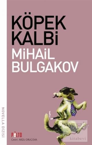 Köpek Kalbi Mihail Afansyeviç Bulgakov