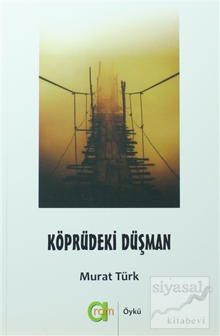 Köprüdeki Düşman Murat Türk