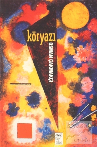 Kör Yazı 1996-2004 Osman Çakmakçı