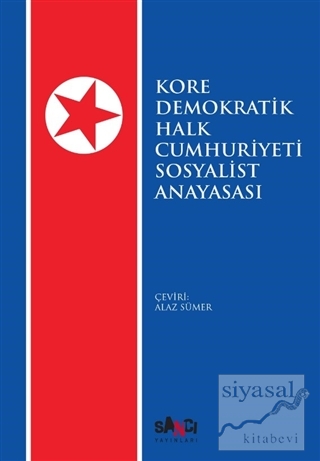 Kore Demokratik Halk Cumhuriyeti Sosyalist Anayasası Kolektif