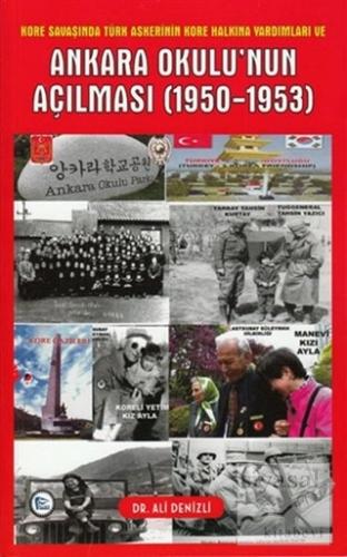 Kore Savaşında Türk Askerinin Kore Halkına Yardımları ve Ankara Okulu'