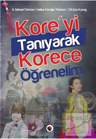 Kore'yi Tanıyarak Korece Öğrenelim S. Göksel Türközü