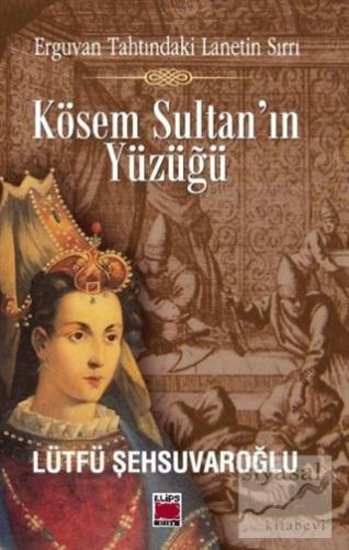Kösem Sultan'ın Yüzüğü Lütfü Şehsuvaroğlu