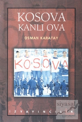 Kosova Kanlı Ova Osman Karatay