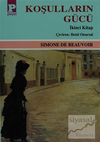 Koşulların Gücü Cilt: 2 Simone de Beauvoir