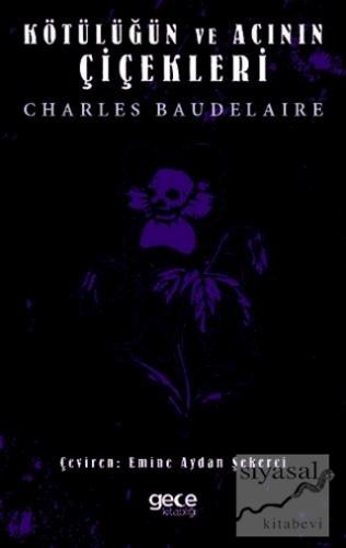Kötülüğün ve Acının Çiçekleri Charles Baudelaire