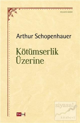 Kötümserlik Üzerine Arthur Schopenhauer