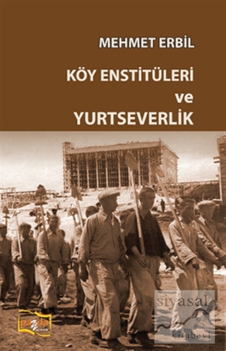 Köy Enstitüleri ve Yurtseverlik Mehmet Erbil