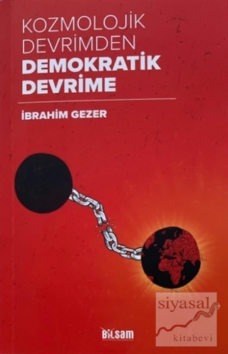 Kozmolojik Devrimden Demokratik Devrime İbrahim Gezer