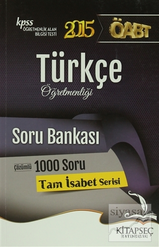 KPSS 2015 ÖABT Türkçe Öğretmenliği Soru Bankası Çözümlü 1000 Soru Kole