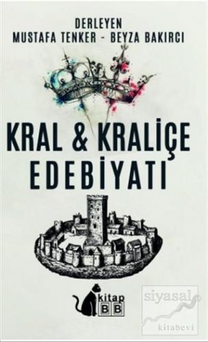Kral ve Kraliçe Edebiyatı Mustafa Tenker