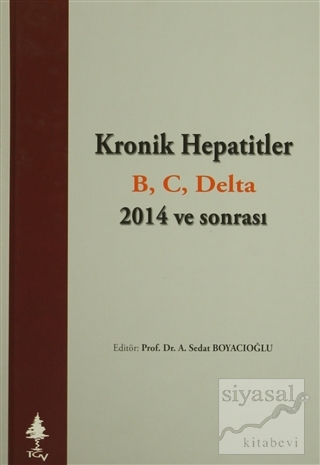 Kronik Hepatitler B, C, Delta 2014 ve sonrası (Ciltli) Kolektif