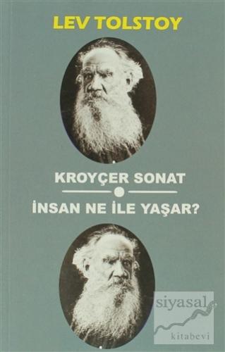 Kroyçer Sonat - İnsan Ne ile Yaşar? Lev Nikolayeviç Tolstoy