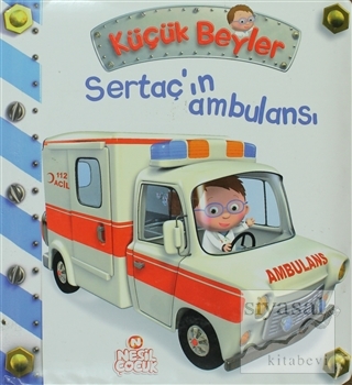 Küçük Beyler - Sertaç'ın Ambulansı (Ciltli) Nathalie Belineau