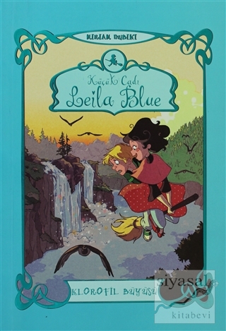 Küçük Cadı Leila Blue 3 - Klorofil Büyüsü Miriam Dubini