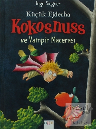 Küçük Ejderha Kokosnuss ve Vampir Macerası (Ciltli) Ingo Siegner