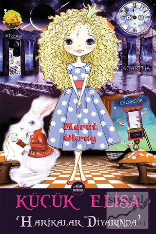 Küçük Elisa Harikalar Diyarında Murat Ukray