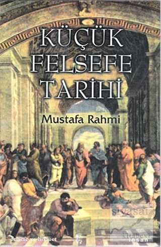 Küçük Felsefe Tarihi Mustafa Rahmi