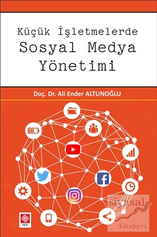 Küçük İşletmelerde Sosyal Medya Yönetimi Ali Ender Altunoğlu