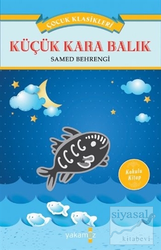 Küçük Kara Balık (Kokulu Kitap) Samed Behrengi