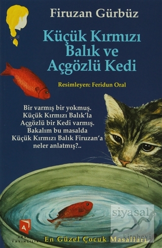 Küçük Kırmızı Balık ve Açgözlü Kedi Firuzan Gürbüz