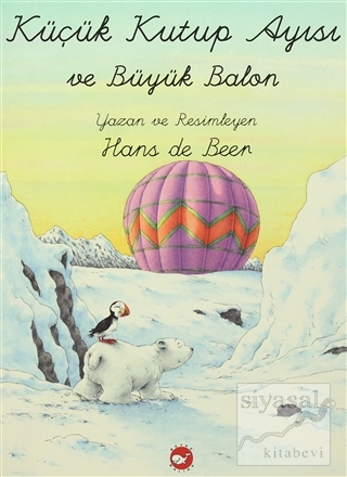 Küçük Kutup Ayısı ile Büyük Balon Hans De Beer