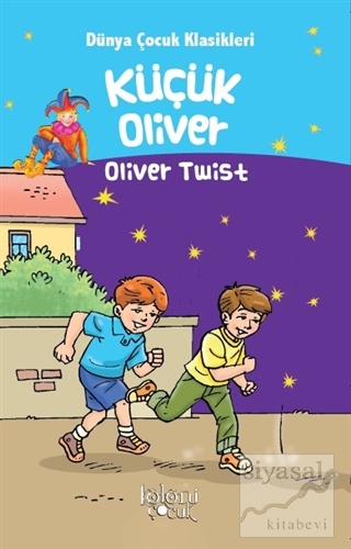 Küçük Oliver - Dünya Çocuk Klasikleri Hatice Nurbanu Karaca