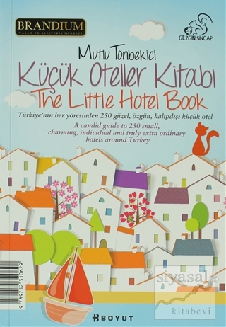 Küçük Oteller Kitabı 2013 / The Little Hotel Book 2013 Mutlu Tönbekici