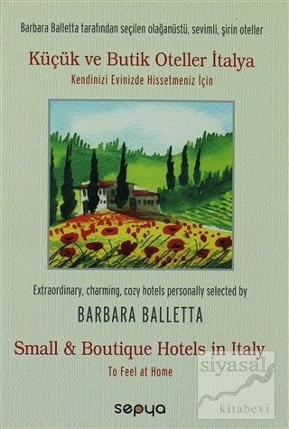 Küçük ve Butik Oteller İtalya / Small Boutique Hotels in Italy Barbara