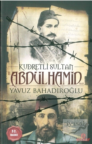 Kudretli Sultan 2. Abdülhamid Han Yavuz Bahadıroğlu