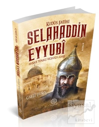 Kudüs Fatihi Selahaddin Eyyubi Cavit Ersen