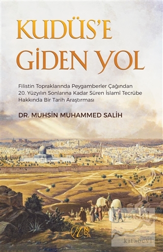 Kudüs'e Giden Yol Muhsin Muhammed Salih