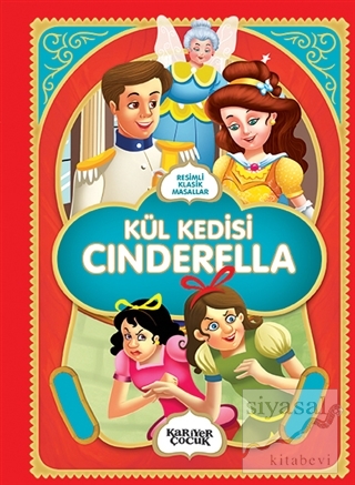 Kül Kedisi Cinderella - Resimli Klasik Masallar Gülsüm Öztürk