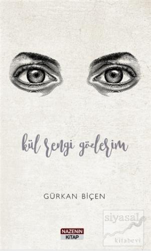 Kül Rengi Gözlerim Gürkan Biçen