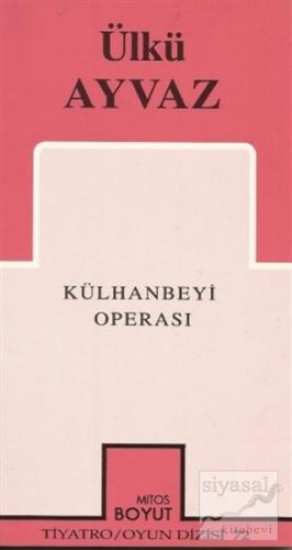 Külhanbeyi Operası Ülkü Ayvaz