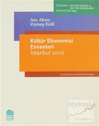 Kültür Ekonomisi Envanteri İstanbul 2010 Asu Aksoy