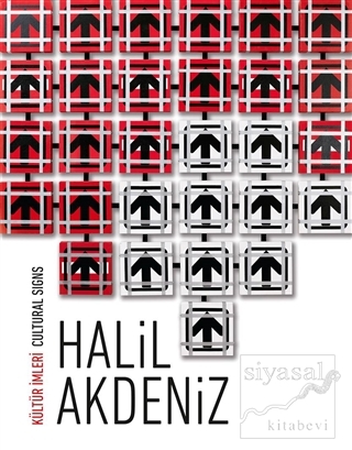 Kültür İmleri / Cultural Sings: Halil Akdeniz Rıfat Şahiner